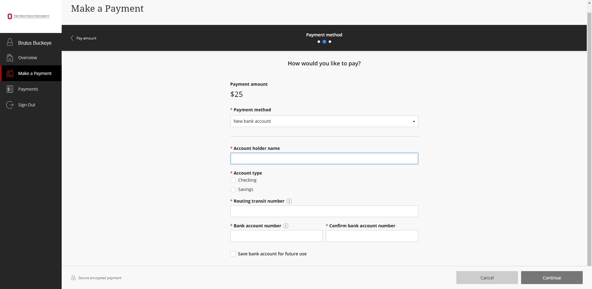 The Ohio State University ePayment site CASHNet Payment method page. This page is designed for the user to designate how they would like to pay. Users can select the Payment method, Enter account holder name, select account type and enter Routing transit number, Bank account number and confirm account number.  A cancel button and continue button are at the bottom of the page.  