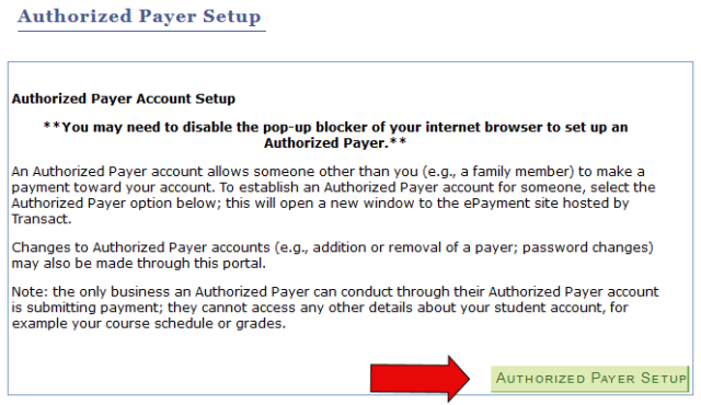 Image of Authorized Payer Setup screen visible before transfer to web payment portal with an arrow pointing to the button to click to transfer to the web payment portal for sign-up. Text on the page describes the purpose of the authorized payer account and how changes can be made. The same information is provided in the Overview section of this job aid. 